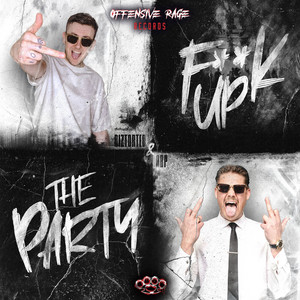Fuck Up The Party by Diztorted, A B P