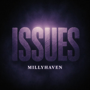 Issues by MillyHaven
