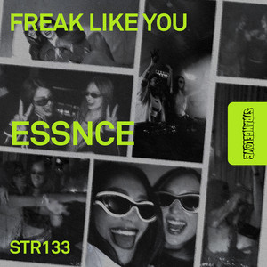 Freak Like You by ESSNCE