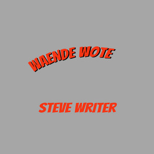Steve Writer - Waende wote