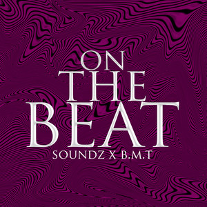 On The Beat by Soundz, BMT