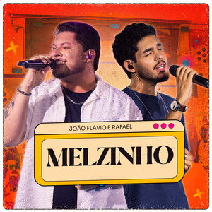 Melzinho - Ao Vivo by João Flávio & Rafael