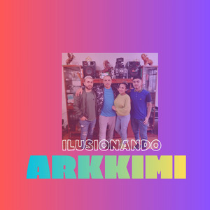 Ilusionando by ARKKIMI