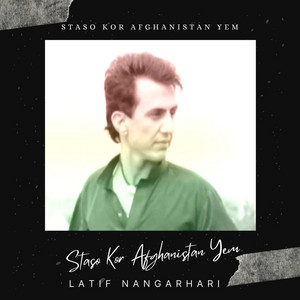 Latif Nangarhari - Staso Kor Afghanistan Yem