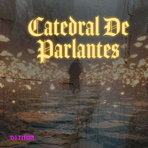 Catedral de Parlantes by DJ Titan