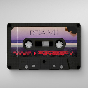 Deja Vú by Yung Dupe, Pepe Nungaray, Prod by MichaelBM