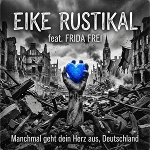 Manchmal geht dein Herz aus, Deutschland by Eike Rustikal, Frida Frei