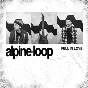 Fell In Love by Alpine Loop