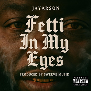 Fetti In My Eyes