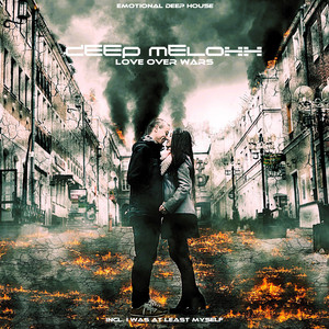 Love Over Wars by Deep Meloxx