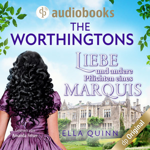 Liebe und andere Pflichten eines Marquis [The Worthingtons, Band 2 (Ungekürzt)]