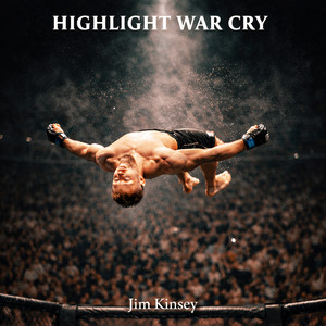 Highlight War Cry by Jim Kinsey