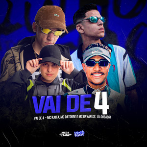 Mc Rjota, Mc Datorre & Mc Bryan SS - Vai de 4 (feat. DJ Dozabri)