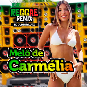 Melô de Carmélia - Remix by Dj Junior Lutz