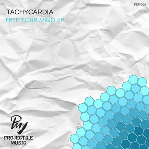 Tachycardia — Free Your Mind EP