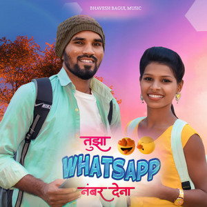 Tujha Whatsapp Number De Na by Bhavesh Bagul, Kajal Ravtya