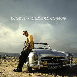 Djodje - Namora Comigo