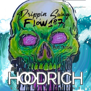Drippin' Swag by Flow 187