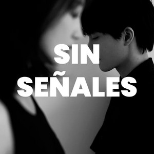 SIN SEÑALES by ROOSTER DESTINY MUSIC