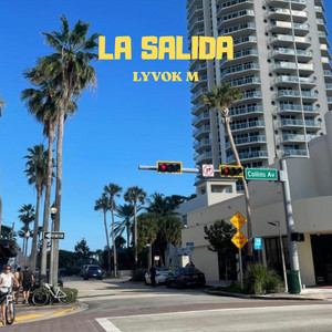 La Salida by LYVOK M
