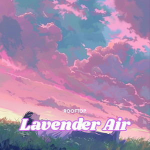 Lavender Air by ROOFTOP.