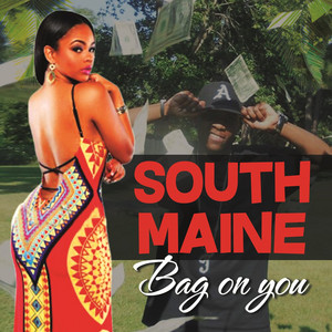 South Maine - Bag On You