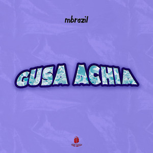 Mbrazil - Gusa Achia