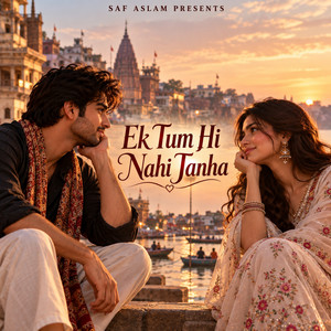Ek Tum Hi Nahi Tanha by Saf Aslam