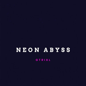 Neon Abyss by GTrixl