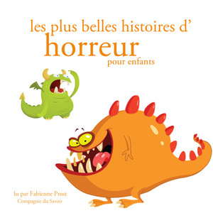 Les plus belles histoires d'horreur pour les enfants (Les plus beaux contes pour enfants)