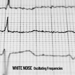 White Noise: Oscillating Frequencies album