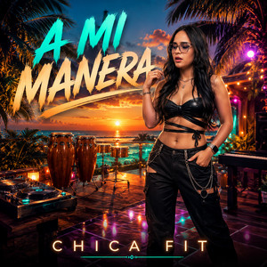 A Mi Manera by Chica Fit