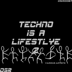 Techno Is a Lifestyle, Vol. 2 - Compilation by Various Artists