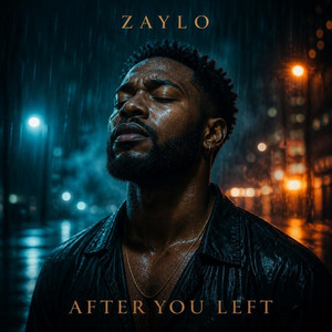 After You Left by ZAYLO