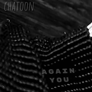 Again you