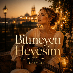 BİTMEYEN HEVESİM by Lina Music