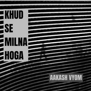 Yakeen Aa Gaya Mujhe (यकीन आ गया मुझे) by Aakash Vyom