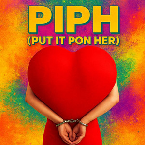 PIPH (Put It Pon Her) by Cronsyncro