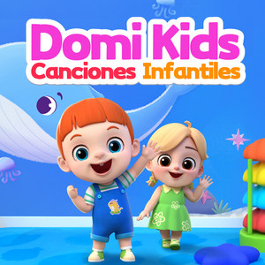 Canciones Infantiles en Español de Domi Kids