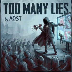 TOO MANY LIES by AOST