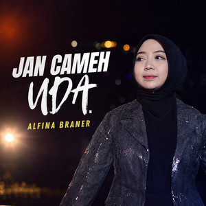 Jan Cameh Uda by Alfina Braner