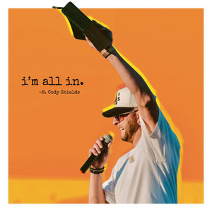 I'm All In by B. Cody Shields