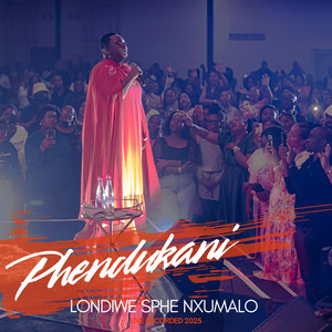 Londiwe Sphe Nxumalo - Phendukani