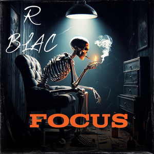 Focus by R blac