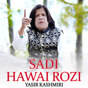 Yasir Kashmiri - Sadi Hawai Rozi