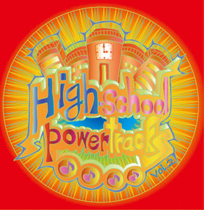 邦楽 High-School Power Tracks Vol.2 High-School Power Tracks Vol.2 - Compilation by Various Artists