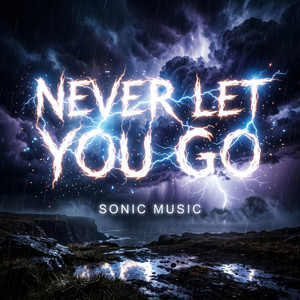 SONIC MUSIC - Never Let You Go