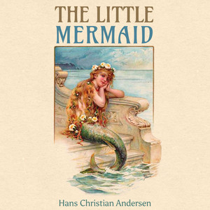 The Little Mermaid (Unabridged)