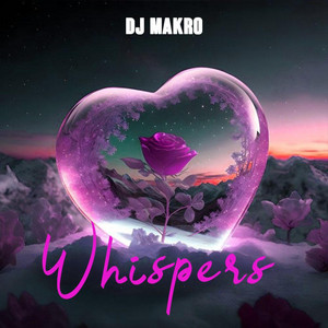 Whispers by Dj Makro