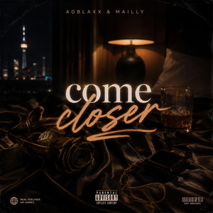 Come Closer by AG BLAXX, Mailly